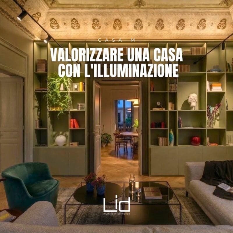 valorizzare una casa con l'illuminazione